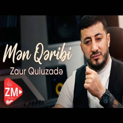 دانلود آهنگ من قریبی از زائور قلوزاده Zaur Quluzade – Men Qeribi